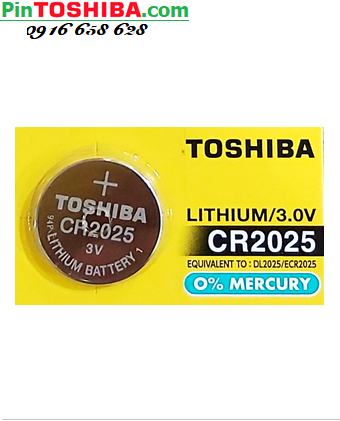 Pin Toshiba CR2025; Pin 3v lithium Toshiba CR2025 (20mmx2.5mm) chính hãng, Xuất xứ P.R.C  /Giá /1viên